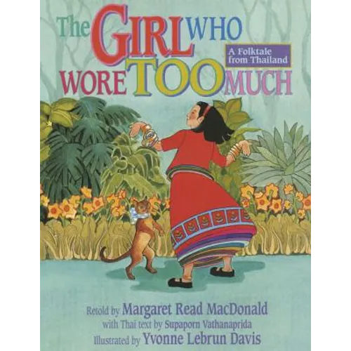 The Girl Who Wore Too Much: A Folktale from Thailand
