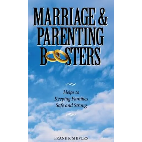 Marriage and Parenting Boosters: Helps to keeping families Safe and Strong