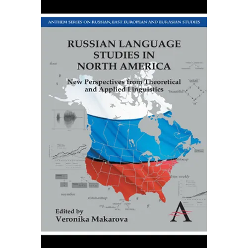 Russian Language Studies in North America: New Perspectives from Theoretical and Applied Linguistics
