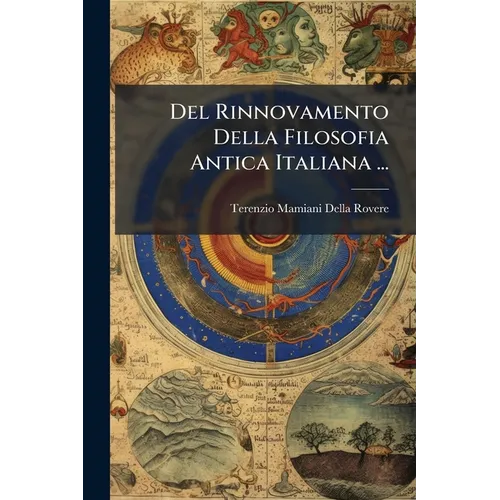 Del Rinnovamento Della Filosofia Antica Italiana ...