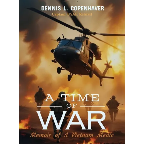 A Time Of War: Memoir of a Vietnam Medic