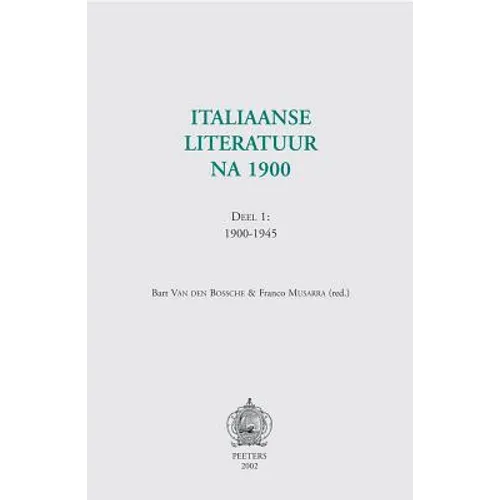 Italiaanse Literatuur Na 1900. Deel 1: 1900-1945