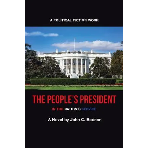 The People's President: In the Nation's Service