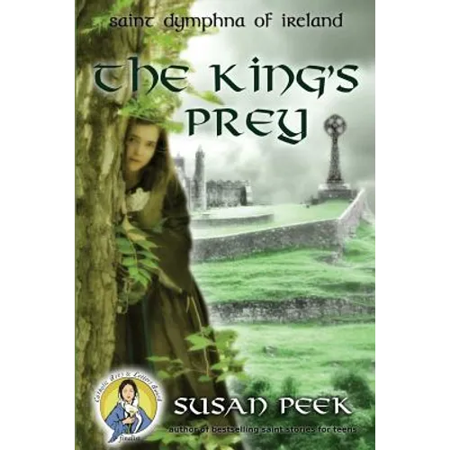The King's Prey: Saint Dymphna of Ireland