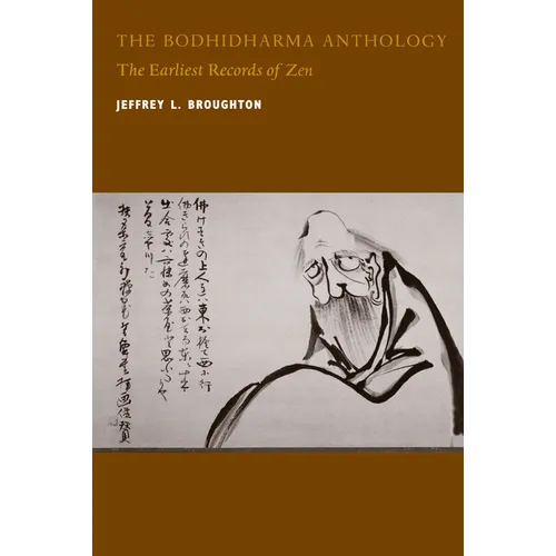 The Bodhidharma Anthology: The Earliest Records of Zen