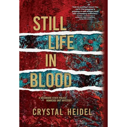 Still Life in Blood: A Delaware State Police Homicide Unit Mystery