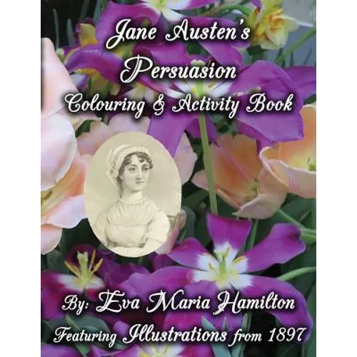 Jane Austen's Persuasion Colouring & Activity Book: Featuring Illustrations from 1897