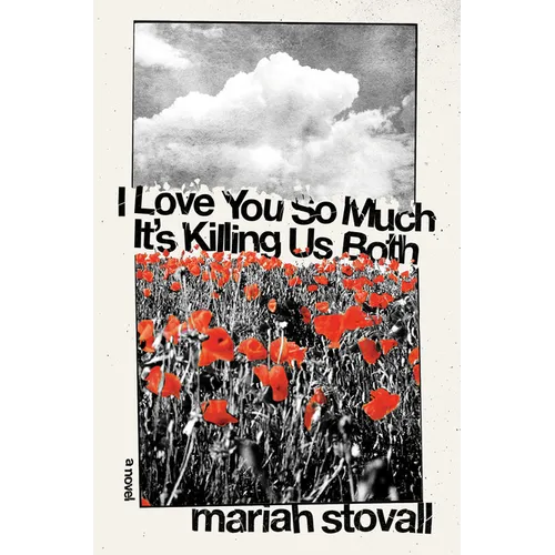 I Love You So Much It's Killing Us Both