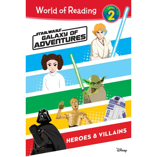 Star Wars: Galaxy of Adventures: Heroes & Villains: Heroes & Villains