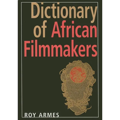 Dictionary of African Filmmakers