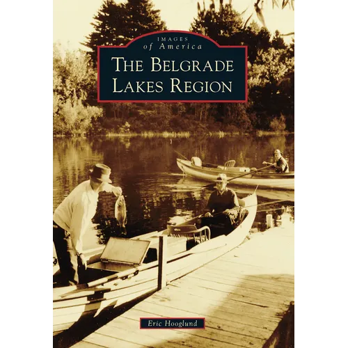 The Belgrade Lakes Region