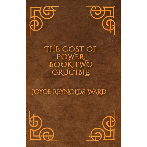 The Cost of Power: Crucible
