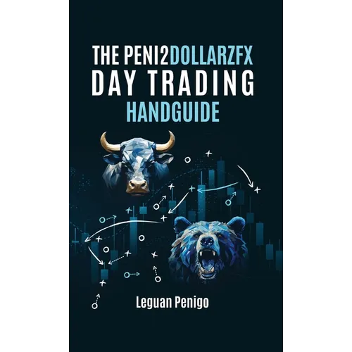 The Peni2Dollarzfx Day Trading Handguide