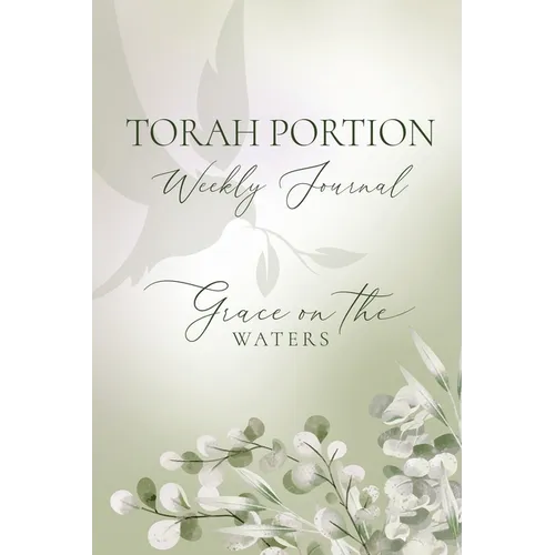 Torah Portion Weekly Journal: Grace on the Waters