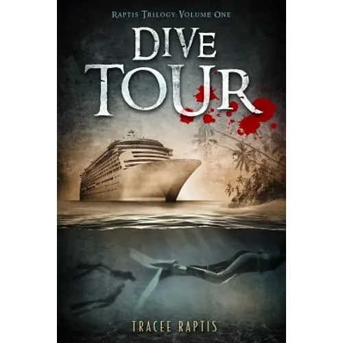 Dive Tour: Raptis Trilogy: Volume One