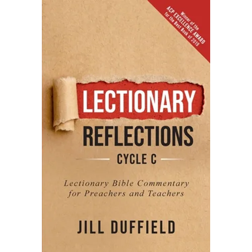 Lectionary Reflections, Cycle C: Lectionary Bible Commentary for Preachers and Teachers