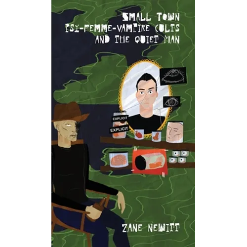 Small Town Psy-Femme-Vampire Cults and the Quiet Man