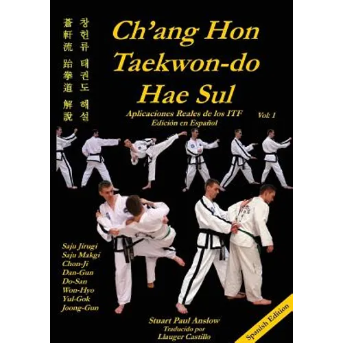 Ch'ang Hon Taekwon-Do Hae Sul: Aplicaciones Reales de los Patrones ITF