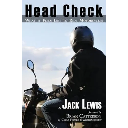 Head Check: What It Feels Like to Ride Motorcycles