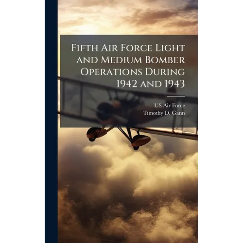 Fifth Air Force Light and Medium Bomber Operations During 1942 and 1943
