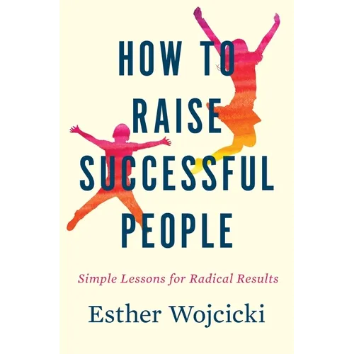How to Raise Successful People (International Edition)