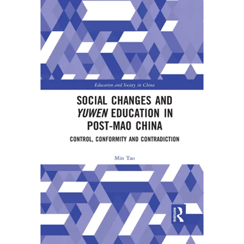 Social Changes and Yuwen Education in Post-Mao China: Control, Conformity and Contradiction