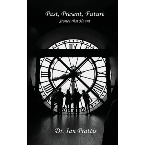 Past, Present, future: Stories that Haunt