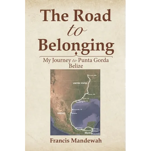 The Road to Belonging: My Journey to Punta Gorda, Belize