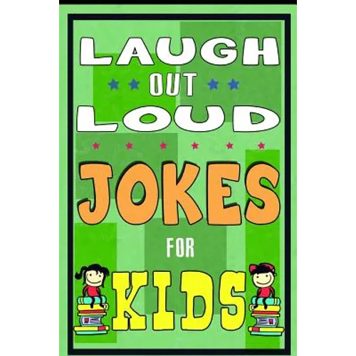 Funny Jokes for Kids: Laugh Out Laud Jokes: (Best jokes for Early & Beginner Readers): Hilarious Jokes for Children. Huge Collection of Funn