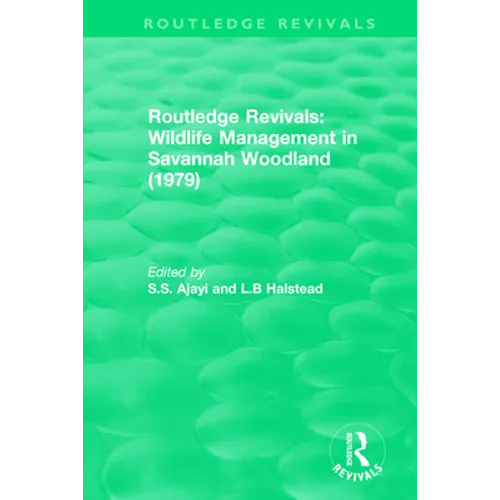 Routledge Revivals: Wildlife Management in Savannah Woodland (1979)