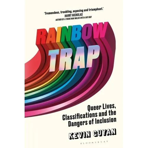 Rainbow Trap: Queer Lives, Classifications and the Dangers of Inclusion