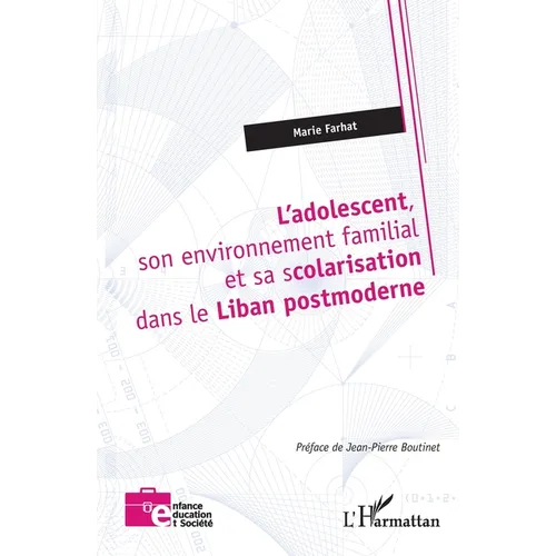 L'adolescent, son environnement familial et sa scolarisation dans le Liban postmoderne