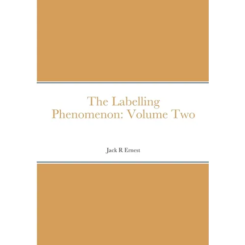 The Labelling Phenomenon: Volume Two