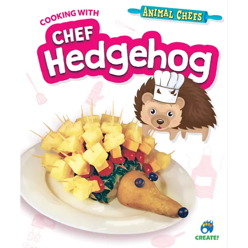 Cooking with Chef Hedgehog