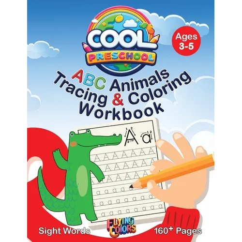 Cool Preschool: ABC Animals Tracing & Coloring Workbook