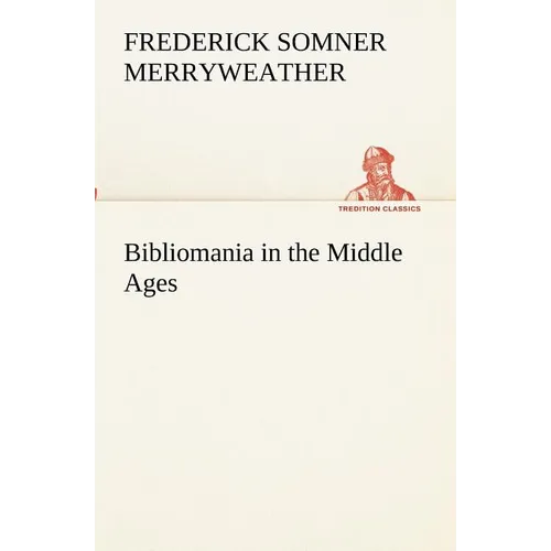 Bibliomania in the Middle Ages
