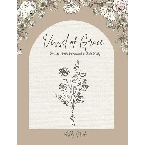30-Day Poetic Devotional and Bible Study Vessel of Grace