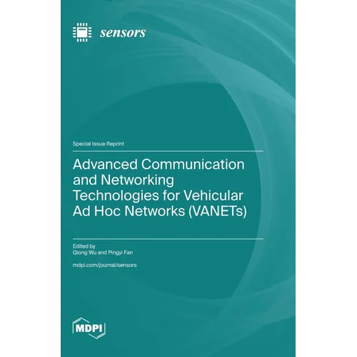 Advanced Communication and Networking Technologies for Vehicular Ad Hoc Networks (VANETs)