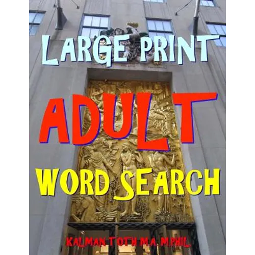 Large Print Adult Word Search: 133 Extra Large Print Entertaining Puzzles