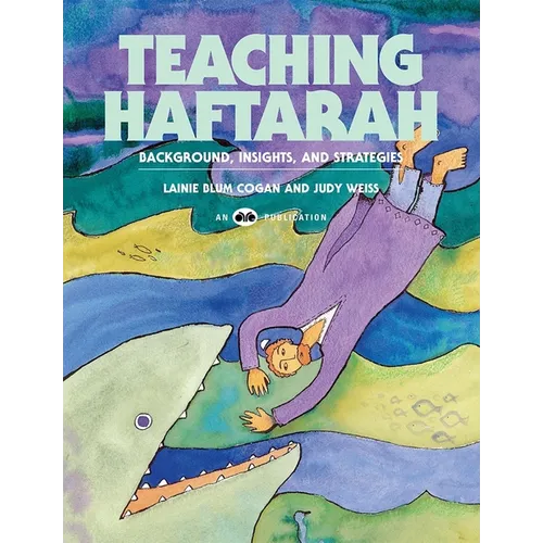 Teaching Haftarah: Background, Insights, & Strategies