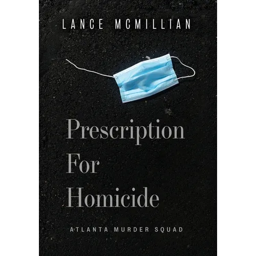 Prescription for Homicide