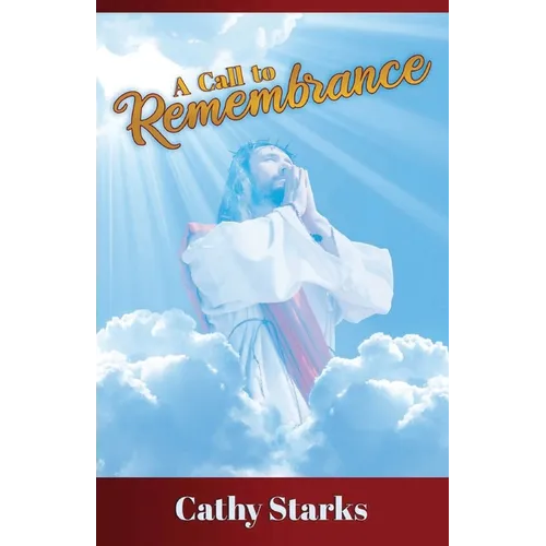 A Call to Remembrance
