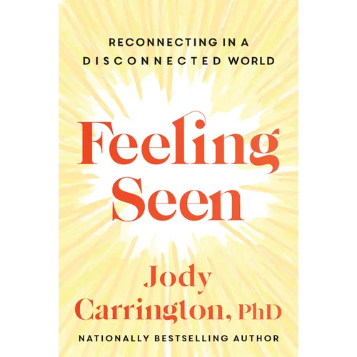 Feeling Seen: Reconnecting in a Disconnected World