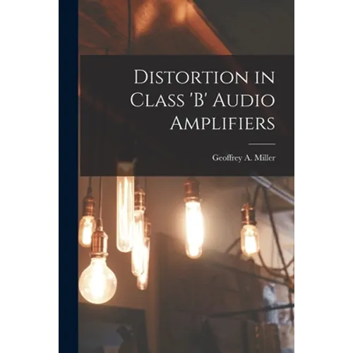 Distortion in Class 'B' Audio Amplifiers