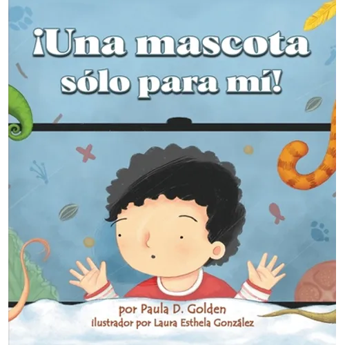 ¡Una mascota sólo para mí!