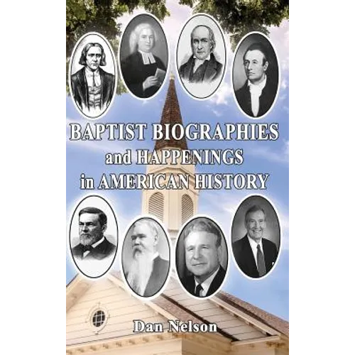 Baptist Biographies and Happenings in American History