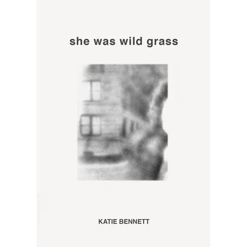 She Was Wild Grass