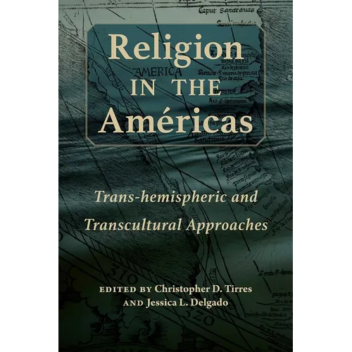 Religion in the Américas: Trans-Hemispheric and Transcultural Approaches