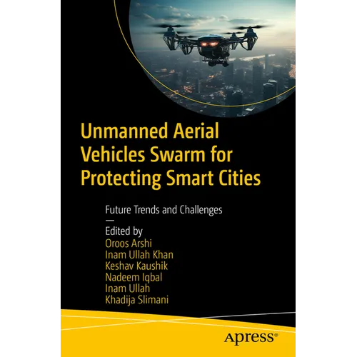 Unmanned Aerial Vehicles Swarm for Protecting Smart Cities: Future Trends and Challenges