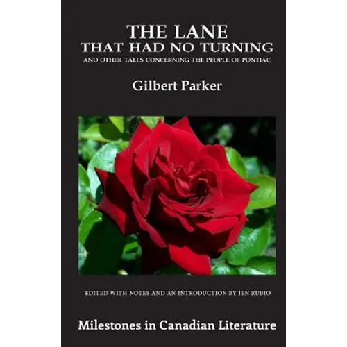 The Lane That Had No Turning: and Other Tales Concerning the People of Pontiac